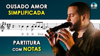 Ousado Amor  Partitura com Notas para Flauta Doce Violino  Playback no Piano [upl. by Qooraf254]