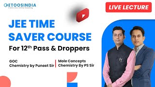 Live Lectures JEE Time Saver Course  Chemistry by PS Sir amp Puneet Sir  Etoosindia [upl. by Aniluap]