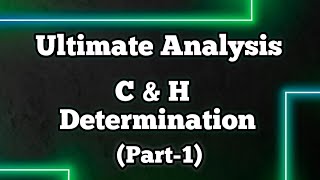 Ultimate Analysis of Coal ll Part 1 ll C amp H Determination ll Fuels amp Combustion ll Coal Analysis [upl. by Waylen]