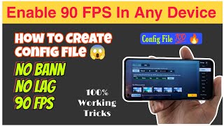 Enable 90 FPS In Any Device Permanently  Make Your Own Config File  100 Working Trick 🔥 [upl. by Hallutama]