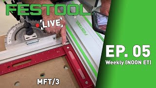 Festool Live Episode 05  MFT3 [upl. by Zima]