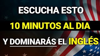 😱 ESCUCHA ESTO 10 MINUTOS CADA DÍA Y TU INGLÉS CAMBIARÁ ✅ APRENDER INGLÉS RÁPIDO 🗽 [upl. by Timothy]