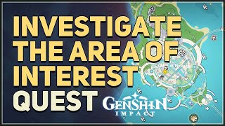 Investigate the area of interest Genshin Impact [upl. by Formica282]