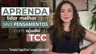 Como PENSAMENTOS influenciam sua vida  Terapia CognitivoComportamental TCC na Prática [upl. by Montford939]