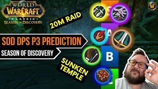 SoD Phase 3 DPS Predictions  Sunken Temple  Season of Discovery [upl. by Beckerman]