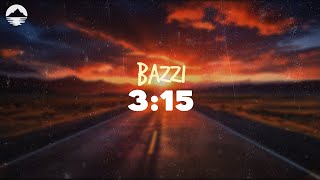 Bazzi  315  Lyrics [upl. by Haff535]