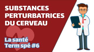 Substances perturbatrices du cerveau SVT  SANTÉ Term spé 6  Mathrix [upl. by Ayhtin]