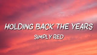 Simply Red  Holding Back The Years [upl. by Goode993]