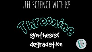 THREONINESynthesis And Degradation Vlog 4 [upl. by Luapleahcim]