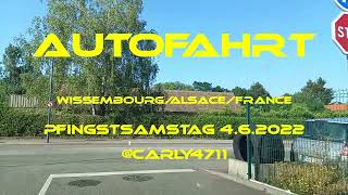 Autofahrt in Wissembourg Alsace France 462022 [upl. by Gavrila]