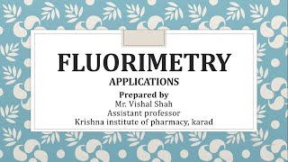 Fluorimetry  Applications [upl. by Gwenni]