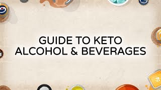 Guide to Keto Alcohol amp Beverages [upl. by Idnis]