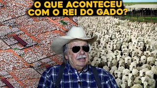 COMO ESTÁ HOJE O REI DO GADO BRASILEIRO QUE TINHA 200 MIL BOIS [upl. by Osi]