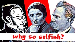 Stirner  Rand  Nietzsche EGOISM  Philosophy amp Psychology [upl. by Lledal]