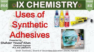 64 Uses of Synthetic Adhesives  Ch 4  Chemical Bonding  9 chemistry new book  Sindh  ykSir [upl. by Refotsirhc573]