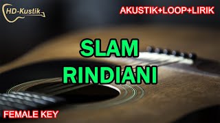 SLAM  RINDIANI  KARAOKE AKUSTIKLOOPLIRIK  FEMALE KEY [upl. by Erdnassak779]