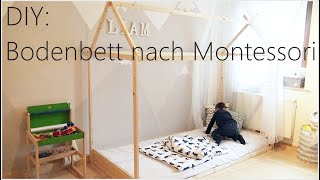 DIY  Bodenbett  Hausbett nach Montessori I Bauanleitung amp Tipps [upl. by Akili]