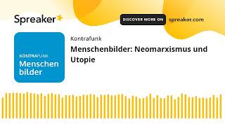 Menschenbilder Neomarxismus und Utopie [upl. by Beitnes]