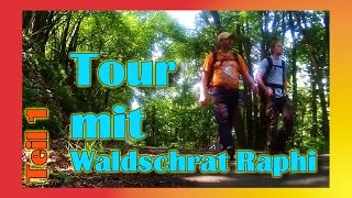 Tour mit Waldschrat Raphi  Teil 1 [upl. by Remlap]