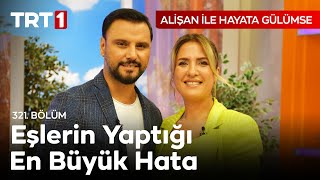 Mutlu Evliliğin 9 Sırrını Yazar Dilek Cesur Anlatıyor  Alişan ile Hayata Gülümse 321 Bölüm [upl. by Sari]