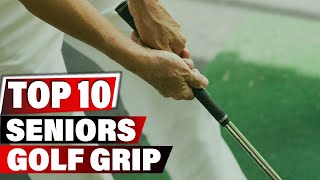 Best Golf Grip for Senior 2024  Top 10 New Golf Grip for Seniors Review [upl. by Alicec]