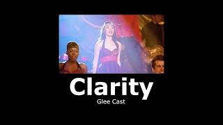 Glee Cast  Clarity slowed  reverb [upl. by Adkins]