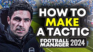 How To Create The PERFECT Tactics In FM24  Football Manager Tactics Guide [upl. by Garbe521]