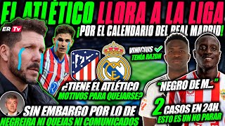 🚨 LLOROS MASIVOS del ATLÉTICO DE MADRID por el CALENDARIO del REAL MADRID y SUS DOS DÍAS de DESCANSO [upl. by Yauqaj]