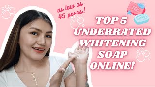 TOP 5 WHITENING SOAP ONLINE NA HINDI LANG DAHIL SA HYPE EFFECTIVE AT MURA PA AS LOW AS 45 PESOS 🧼 [upl. by Alrep430]