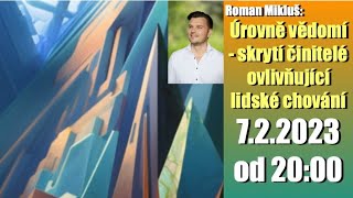 Roman Mikluš  Úrovně vědomí  skrytí činitelé ovlivňující lidské chování [upl. by Jaf]