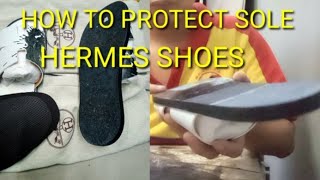 HOW TO PROTECT SOLE quotHERMESquot SHOES [upl. by Inkster]