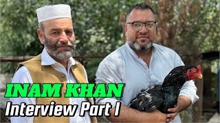 EXCLUSIVE INTERVIEW OF INAM KHAN FROM MANSEHRA OWNER OF ZARKHANI BREED  KOAL ASEEL  ASIL INFO [upl. by Goode176]