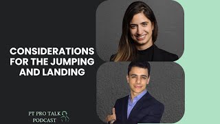 Considerations for the jumping and landing  Rodrigo Scattone  PT Pro Talk Podcast [upl. by Infield85]