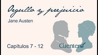 AUDIOLIBRO Orgullo y Prejuicio Capítulo 7  12 [upl. by Llenrep]