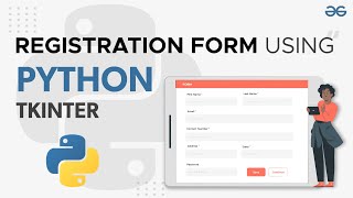 Registration Form Using Python Tkinter  GeeksforGeeks [upl. by Acker114]