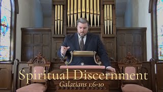 Spiritual Discernment  Galatians 1610  Trinitarian Congregational Church [upl. by Arimay]