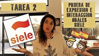 👩‍🎓Tarea 2 Prueba Expresión e Interacción Orales EIO SIELE nivel A2💡 [upl. by Adnamas86]