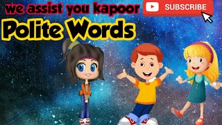 Polite words  Rhymes  kids animation video [upl. by Worl]