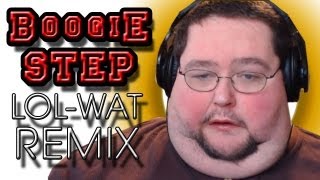 Boogie Step  LOL WUT REMIX  WTFBrahh [upl. by Cyprus]