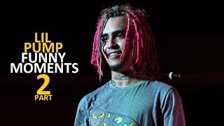 Lil Pump FUNNY MOMENTS Part 2 BEST COMPILATION [upl. by Ominorej]