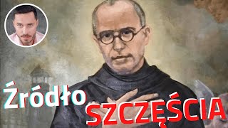 św Maksymilian Kolbe  Jakie Jest Źródło SZCZĘŚCIA Męczennik za wiarę  ŻYWOTY ŚWIĘTYCH [upl. by Graner]