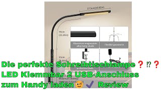 Die perfekte Schreibtischlampe❓⁉️❓ LED Klemmbar 2 USBAnschluss zum Handy laden😉✔️ Review [upl. by Nehgam856]