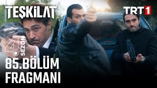 Teşkilat 85 Bölüm Fragmanı trt1 [upl. by Acacia474]