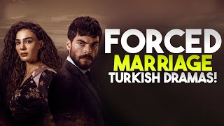 Top 6 Best Forced Marriage Turkish Drama Series of 2023 [upl. by Idram]