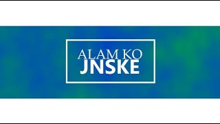 Alam Ko  Jnske  Lyric Video [upl. by Jepson]