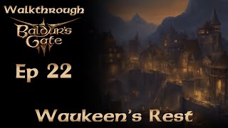 Baldurs Gate 3 Walkthrough E22 Waukeens Rest [upl. by Kong]