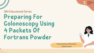 Fortrans Powder 4 Packets  Preparing For Colonoscopy  SKH Pharmacy [upl. by Sukhum287]