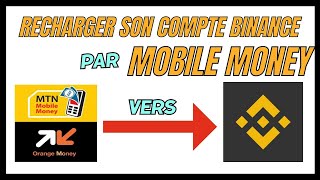 Comment recharger son compte binance par mobile money  orange money mtn moneytmoney  moov money [upl. by Kalman]