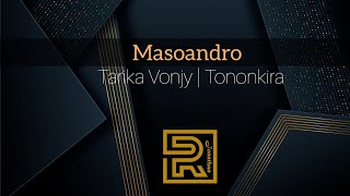 Masoandro  Tarika Vonjy  Hira Fiderana  Tononkira [upl. by Navnod949]