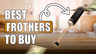 Best Milk Frothers On The Market  Top 5 Best Milk Frothers Review [upl. by Retep]